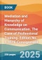 Mediation and Hierarchy of Knowledge on Communication. The Case of Professional Training. Edition No. 1. ISTE Consignment - Product Thumbnail Image