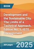 Development and the Sustainable City. The Limits of a Technical Approach. Edition No. 1. ISTE Consignment- Product Image