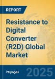 Resistance to Digital Converter (R2D) Global Market Insights 2025, Analysis and Forecast to 2030, by Manufacturers, Regions, Technology, Application, Product Type- Product Image