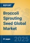 Broccoli Sprouting Seed Global Market Insights 2025, Analysis and Forecast to 2030, by Manufacturers, Regions, Technology, Application, Product Type - Product Thumbnail Image