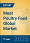 Meat Poultry Feed Global Market Insights 2025, Analysis and Forecast to 2030, by Market Participants, Regions, Technology, Application, Product Type - Product Thumbnail Image