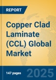 Copper Clad Laminate (CCL) Global Market Insights 2025, Analysis and Forecast to 2030, by Manufacturers, Regions, Technology, Application- Product Image