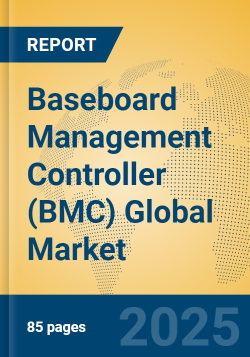 Baseboard Management Controller (BMC) Global Market Insights 2025 ...