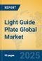 Light Guide Plate Global Market Insights 2025, Analysis and Forecast to 2030, by Manufacturers, Regions, Technology, Application - Product Image