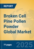 Broken Cell Pine Pollen Powder Global Market Insights 2025, Analysis and Forecast to 2030, by Manufacturers, Regions, Technology, Application, Product Type- Product Image