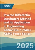 Inverse Differential Quadrature Method and its Application in Engineering. Edition No. 1. Wiley-ASME Press Series- Product Image