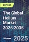 The Global Helium Market 2025-2035 - Product Thumbnail Image