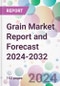 Grain Market Report and Forecast 2024-2032 - Product Thumbnail Image