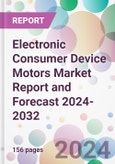Electronic Consumer Device Motors Market Report and Forecast 2024-2032- Product Image