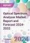 Optical Spectrum Analyzer Market Report and Forecast 2024-2032 - Product Image