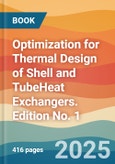Optimization for Thermal Design of Shell and TubeHeat Exchangers. Edition No. 1- Product Image