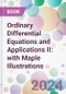 Ordinary Differential Equations and Applications II: with Maple Illustrations - Product Thumbnail Image