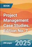 Project Management Case Studies. Edition No. 7- Product Image