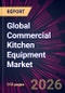 Global Commercial Kitchen Equipment Market 2026-2030 - Product Thumbnail Image