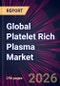 Global Platelet Rich Plasma Market 2026-2030 - Product Thumbnail Image