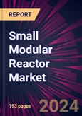 Small Modular Reactor Market 2025-2029- Product Image