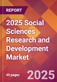 2025 Social Sciences Research and Development Global Market Size & Growth Report with Updated Recession Risk Forecasts by Country- Product Image
