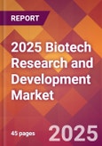 2025 Biotech Research and Development Global Market Size & Growth Report with Updated Recession Risk Forecasts by Country- Product Image