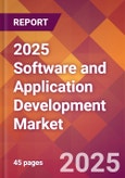 2025 Software and Application Development Global Market Size & Growth Report with Updated Recession Risk Forecasts by Country- Product Image
