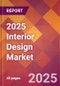 2025 Interior Design Global Market Size & Growth Report with Updated Recession Risk Forecasts by Country - Product Image