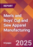 Men's and Boys' Cut and Sew Apparel Manufacturing - 2025 U.S. Market Research Report with Updated Tariff & Recession Risk Analysis and Forecasts- Product Image