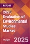 2025 Evaluation of Environmental Studies Global Market Size & Growth Report with Updated Recession Risk Forecasts by Country - Product Thumbnail Image