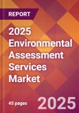 2025 Environmental Assessment Services Global Market Size & Growth Report with Updated Recession Risk Forecasts by Country- Product Image