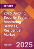 2025 Building Security System Monitoring Services, Residential Global Market Size & Growth Report with Updated Recession Risk Forecasts by Country- Product Image