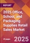2025 Office, School, and Packaging Supplies Retail Sales Global Market Size & Growth Report with Updated Recession Risk Forecasts by Country - Product Thumbnail Image