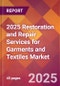 2025 Restoration and Repair Services for Garments and Textiles Global Market Size & Growth Report with Updated Recession Risk Forecasts by Country - Product Image
