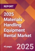 2025 Materials Handling Equipment Rental Global Market Size & Growth Report with Updated Recession Risk Forecasts by Country- Product Image