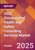 2025 Occupational Health and Safety Consulting Services Global Market Size & Growth Report with Updated Recession Risk Forecasts by Country- Product Image