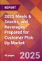 2025 Meals & Snacks, and Beverages Prepared for Customer Pick-Up Global Market Size & Growth Report with Updated Recession Risk Forecasts by Country - Product Image
