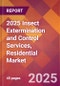 2025 Insect Extermination and Control Services, Residential Global Market Size & Growth Report with Updated Recession Risk Forecasts by Country - Product Image