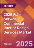 2025 Full-Service Commercial Interior Design Services Global Market Size & Growth Report with Updated Recession Risk Forecasts by Country- Product Image