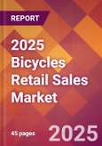 2025 Bicycles Retail Sales Global Market Size & Growth Report with Updated Recession Risk Forecasts by Country- Product Image