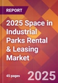 2025 Space In Industrial Parks Rental & Leasing Global Market Size & Growth Report with Updated Recession Risk Forecasts by Country- Product Image