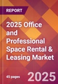 2025 Office and Professional Space Rental & Leasing Global Market Size & Growth Report with Updated Recession Risk Forecasts by Country- Product Image