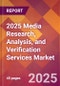 2025 Media Research, Analysis, and Verification Services Global Market Size & Growth Report with Updated Recession Risk Forecasts by Country - Product Thumbnail Image