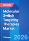Molecular Switch Targeting Therapies Market Landscape, Innovation Pipeline and Commercial Impact 2026 - Product Thumbnail Image