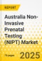 Australia Non-Invasive Prenatal Testing (NIPT) Market: Focus on Technology, Method, Application, and End User - Forecast, 2024-2033 - Product Thumbnail Image