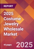 2025 Costume Jewelry Wholesale Global Market Size & Growth Report with Updated Recession Risk Forecasts by Country- Product Image