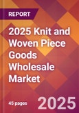 2025 Knit and Woven Piece Goods Wholesale Global Market Size & Growth Report with Updated Recession Risk Forecasts by Country- Product Image