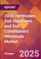 2025 Herbicides, Soil Sterilizers, and Soil Conditioners Wholesale Global Market Size & Growth Report with Updated Recession Risk Forecasts by Country - Product Thumbnail Image