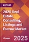 2025 Real Estate Consulting, Listings and Escrow Global Market Size & Growth Report with Updated Recession Risk Forecasts by Country - Product Thumbnail Image