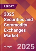 2025 Securities and Commodity Exchanges Global Market Size & Growth Report with Updated Recession Risk Forecasts by Country- Product Image