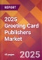 2025 Greeting Card Publishers Global Market Size & Growth Report with Updated Recession Risk Forecasts by Country - Product Thumbnail Image