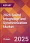 2025 Sound Integration and Synchronization Global Market Size & Growth Report with Updated Recession Risk Forecasts by Country - Product Thumbnail Image