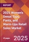 2025 Women's Sweat Tops, Pants, and Warm-Ups Retail Sales Global Market Size & Growth Report with Updated Recession Risk Forecasts by Country - Product Thumbnail Image