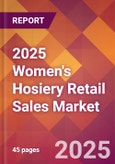 2025 Women's Hosiery Retail Sales Global Market Size & Growth Report with Updated Recession Risk Forecasts by Country- Product Image